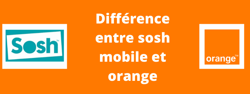 Différence entre sosh et orange : Comparaison des prix, réseaux mobiles et offres avec ou sans engagement