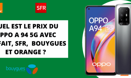 Oppo A 94 5G : Prix moins cher avec forfait SFR, Bouygues telecom et orange mobile + fiche technique