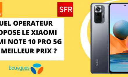 Xiaomi Redmi note 10 pro moins cher avec forfait SFR, Bouygues telecom et Orange mobile + fiche technique