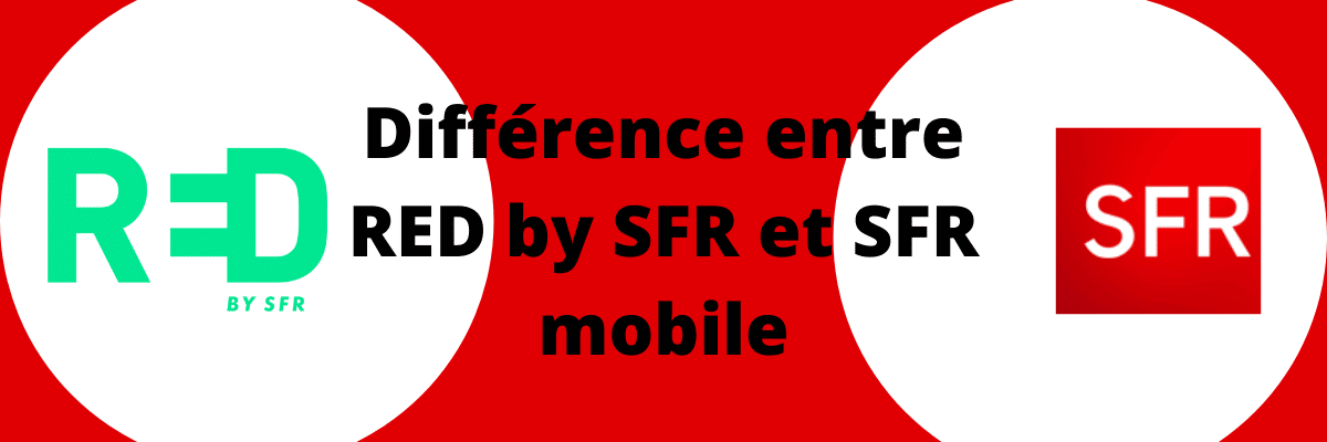 Quelle différence entre red et sfr mobile ? Faisons le point
