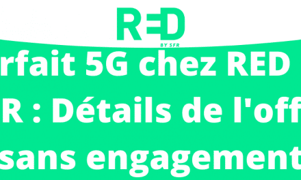 Forfait red 5G 2023 : Comment profiter de l’offre mobile sans engagement à prix promotionnel ? + avis