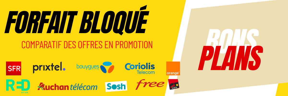 Forfait bloqué : Comparatif des promotions chez Red by SFR, B&you by Bouygues et sosh by Orange
