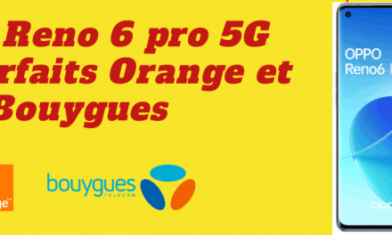 Oppo Reno 6 pro 5G moins cher avec forfait Orange mobile ou Bouygues telecom + fiche technique