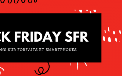 Black friday SFR 2022 : pleines de promos à découvrir sur les smartphones et forfaits mobiles