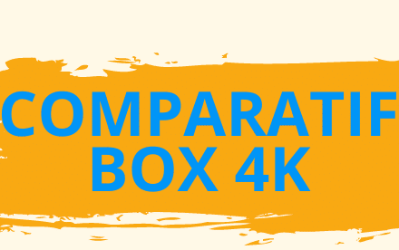 Box 4k : comparatif de prix orange, Bouygues telecom, Freebox, SFR