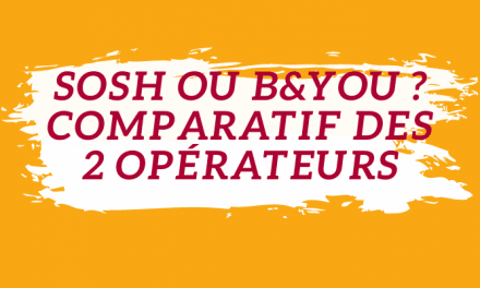 Sosh ou b&you ? Quel opérateur a le meilleur réseau, meilleures offres et prix avantageux ?
