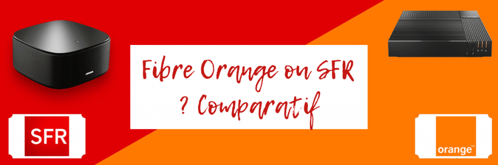 fibre orange ou sfr : comparatif