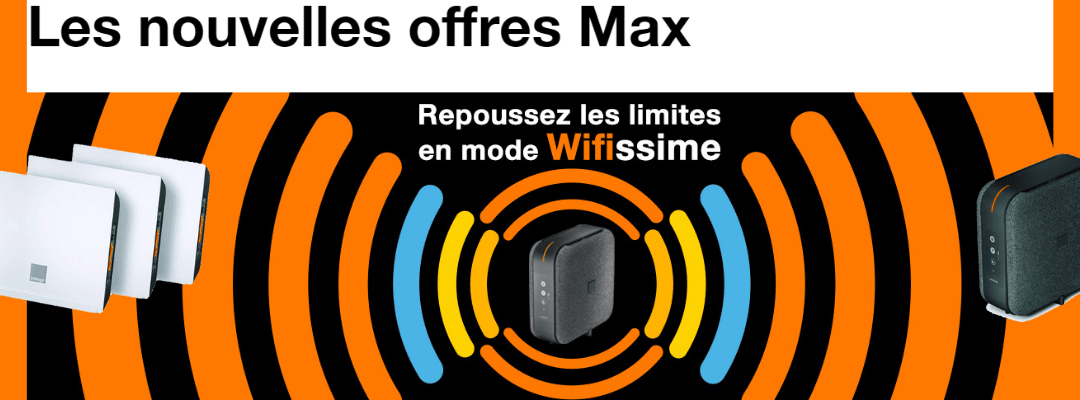 Offre livebox Max : prix, caractéristiques, avantages et avis sur la nouvelle box d’Orange