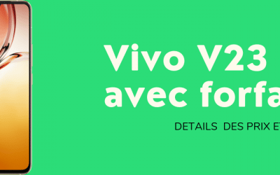 Vivo V23 5G au meilleur prix avec forfaits SFR et Bouygues telecom + sa fiche technique
