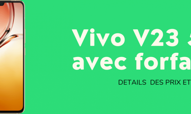 Vivo V23 5G au meilleur prix avec forfaits SFR et Bouygues telecom + sa fiche technique