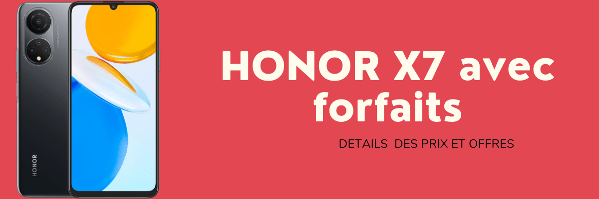 Honor X7 moins cher avec forfaits SFR, Bouygues telecom et Orange + fiche technique