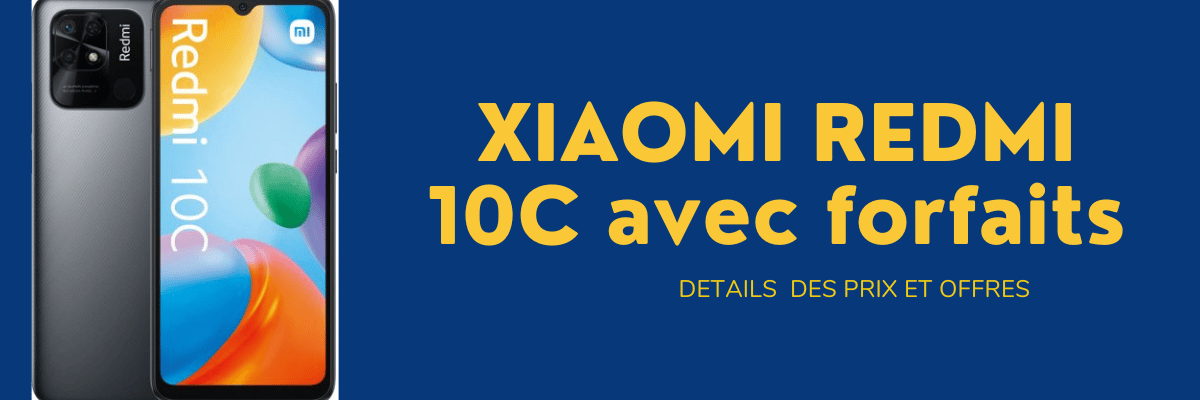 Xiaomi Redmi 10C moins cher avec forfait Orange mobile, SFR ou Bouygues Telecom et sa fiche technique