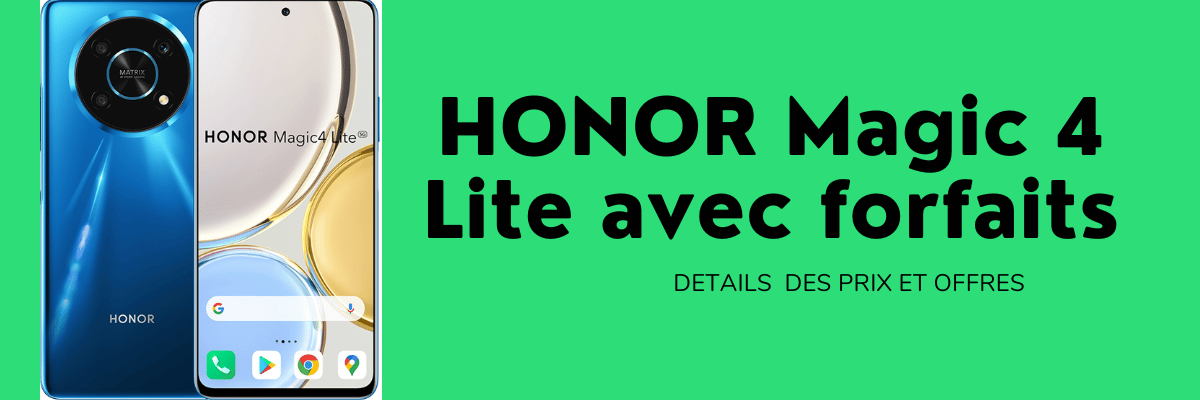 Honor Magic 4 Lite 5G : Son prix pas cher avec abonnement SFR, Bouygues telecom et Orange mobile + sa fiche technique