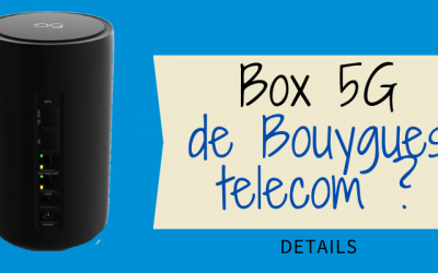 Box 5G avec TV de Bouygues Telecom : l’offre qui change tout