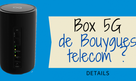 Box 5G avec TV de Bouygues Telecom : l’offre qui change tout