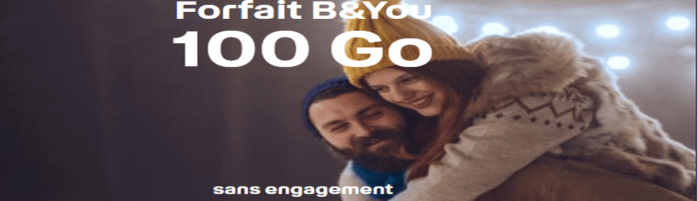 Forfait B&You 100go en promo : 2 mois offerts sur l’offre