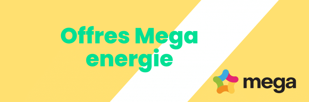 offres mega energie et tarifs promotionnels