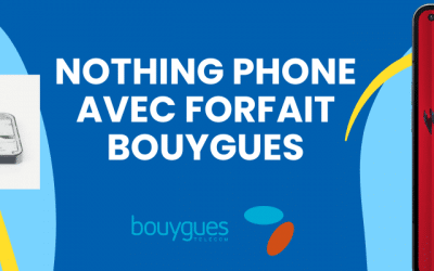 Nothing Phone à prix moins cher avec forfait Bouygues Telecom et sa fiche technique