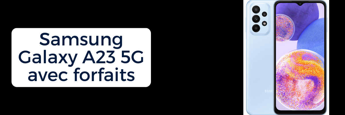 Samsung Galaxy A23 5G : Son prix pas cher avec forfaits SFR, Orange mobile et Bouygues telecom