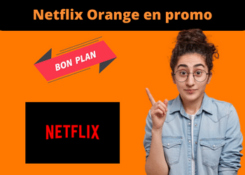 Abonnement Netflix en promo chez Orange