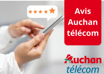 Avis Auchan telecom 2023 : Avantages et inconvénients de l’opérateur