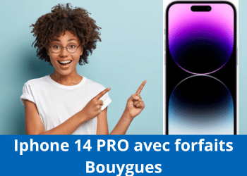 Prix de l’iPhone 14 Pro moins cher avec forfait Bouygues télécom