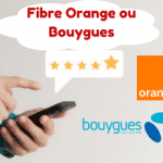 Fibre Orange ou Bouygues télécom