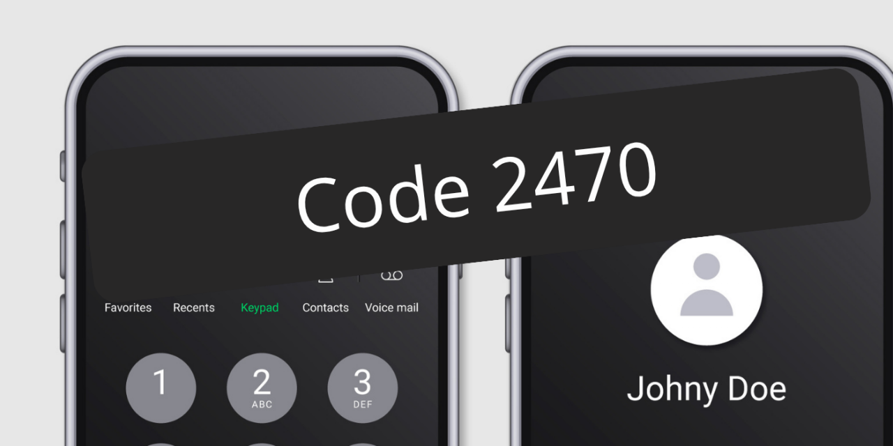 Quelle est la fonction du code 2470 sur un smartphone ?