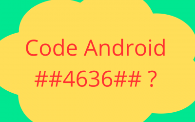 A quoi sert le code Android ##4636## ?