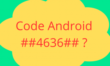 A quoi sert le code Android ##4636## ?